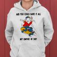 And You Could Have It All My Empire Of Dirt Women Hoodie