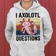 Axolotl Questions I Ask A Lot Of Questions Pun Vintage Women Hoodie