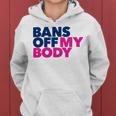 Bans Off My Body Pro Choice Women Hoodie