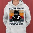 Black Cat I Love Math It Makes People Cry Women Hoodie