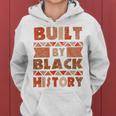 Built By Black History African American Pride Women Hoodie