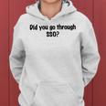 Did You Go Through Sso Women Hoodie