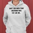 Dont Cha Wish Your Girlfriend Was Fat Like Me V2 Women Hoodie