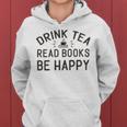 Drink Tea Read Books Women Hoodie