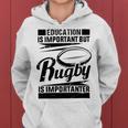 Education Is Important But Rugby Is Importanter Women Hoodie