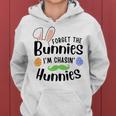 Forget The Bunnies Im Chasing Hunnies Funny Boys Easter Gift Women Hoodie