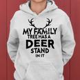 Funny Deer Quotemy Family Tree Has A Deer Stand In It Deer Lovers Women Hoodie