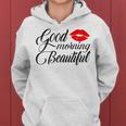 Good Morning Beautiful Women Hoodie