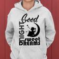 Good Night Sweet Dreams Women Hoodie