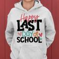 Happy Last Day Of School Funny V3 Women Hoodie