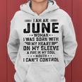 I Am An June Woman I Was Born With My Heart On My Sleeve V2 Women Hoodie