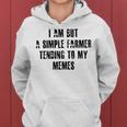 I Am But A Simple Farmer Tending To My Memes V2 Women Hoodie