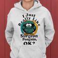 I Really Like Surgeon Penguin Ok Women Hoodie