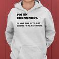 Im An Economist To Save Time Lets Just Assume Im Always Right Women Hoodie