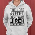 Jehovah Jireh My Provider - Jehovah Jireh Provides Christian Women Hoodie