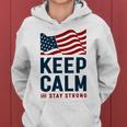 Keep Calm And Stay Strong Tshirt American Tshirt United State Of America Women Hoodie