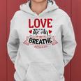 Love Is In The Air Try Not To Breathe 134 Trending Shirt Women Hoodie