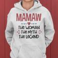 Mamaw Grandma Gift Mamaw The Woman The Myth The Legend Women Hoodie