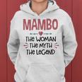 Mambo Grandma Gift Mambo The Woman The Myth The Legend Women Hoodie