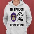 My Baboon Ate My Homework Women Hoodie