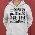 My Patients Are My Valentines 141 Trending Shirt Women Hoodie