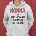 Nonna Grandma Gift Nonna The Woman The Myth The Legend Women Hoodie