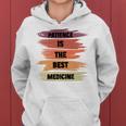 Patience Is The Best Medicine Women Hoodie