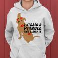 Pitbull Funny Kissed A Pitbull I Liked 795 Shirt Women Hoodie