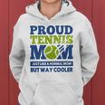 Proud Tennis Mom Funny Tennis Player Gift For Mothers Women Hoodie