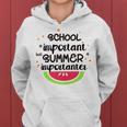 School Is Important But Summer Is Importanter Watermelon Design Women Hoodie