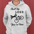 Shut Up Legs Youre Fine Funny Biking Funny Cycling Mountain Biking Women Hoodie