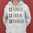 Single Taken Hungry 566 Trending Shirt Women Hoodie