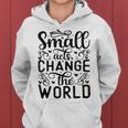 Small Acts Change The World 123 Trending Shirt Women Hoodie