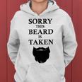 Sorry This Beard Is Taken 316 Shirt Women Hoodie