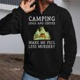 Camping Dogs Coffee Make Me Feel Less Murdery Camper Camp Zip Up Hoodie