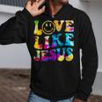 Love Like Jesus Tie Dye Faith Christian Jesus Men Women Kid Zip Up Hoodie