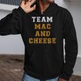 Team Mac And Cheese Lover Funny Favorite Food Humor Saying Zip Up Hoodie