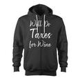 Will Do Taxes For Wine Accountant Gifts Zip Up Hoodie