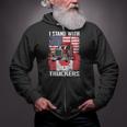 I Stand With Truckers - Truck Driver Freedom Convoy Support Zip Up Hoodie