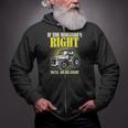 If The Moistures Right Well Go All Night Tee Farmer Gift Zip Up Hoodie