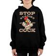 Chicken Chicken Chef Culinarian Cook Chicken Puns Stop Staring At My Cock V2 Youth Hoodie