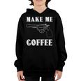 Make Me Coffee 525 Trending Shirt Youth Hoodie