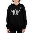 Mom4 Mom Of 4 Mother Of Four Kids Mama Mothers Day Youth Hoodie