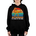 Motherhood Is A Walk In The Park 828 Trending Shirt Youth Hoodie