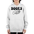 Books And Coffee Books Lover Tee Coffee Lover Gift For Books Lover Gift For Coffee Lover Books And Coffee Tee Youth Hoodie