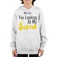 Official Why Are You Looking At My Queen - Idea For Wife And Girlfriend Youth Hoodie