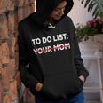 To Do List Your Mom 585 Trending Shirt Youth Hoodie