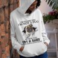 Im Telling You Im Not A Pug My Mom Said Im A Baby Cute Funny Pug Shirts Youth Hoodie