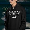 Awesome Like My Dad Father Cool Funny Youth Hoodie