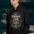 More To Life Than Coffee And Donuts 98 Trending Shirt Youth Hoodie